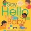Say Hello To Baby
